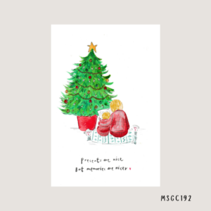 MSGC192 - Presents are nice but memories are nicer, version 1 light hair - A6 Greetings card