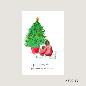 MSGC193 - Presents are nice but memories are nicer version 2, dark hair - A6 Greetings card