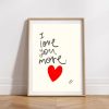 I love you more