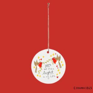 You are a light in my life bauble
